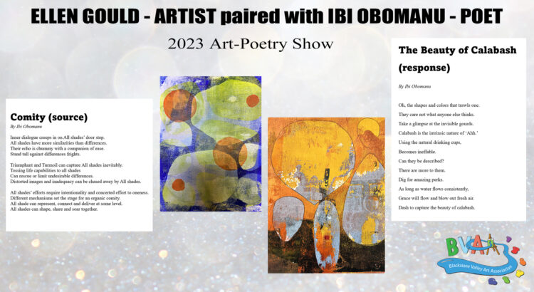 Ellen Gould Artist paired with Ibi Obomanu Poet - 2023 BVAA Art-Poetry Show