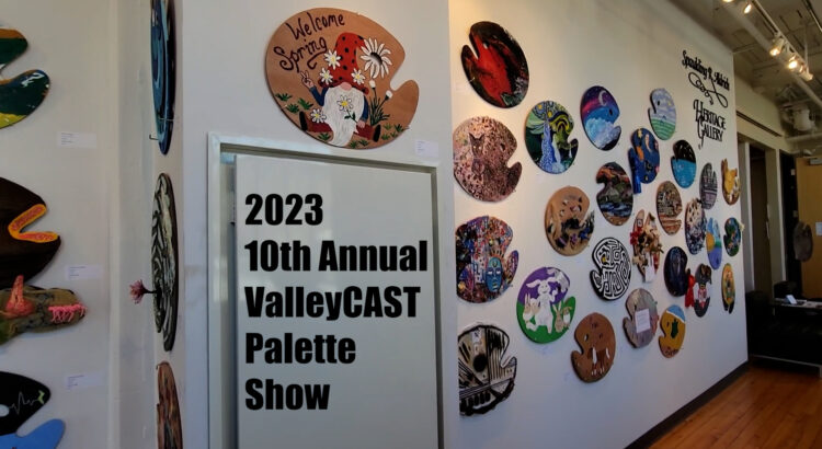 2023 ValleyCAST Palette Show