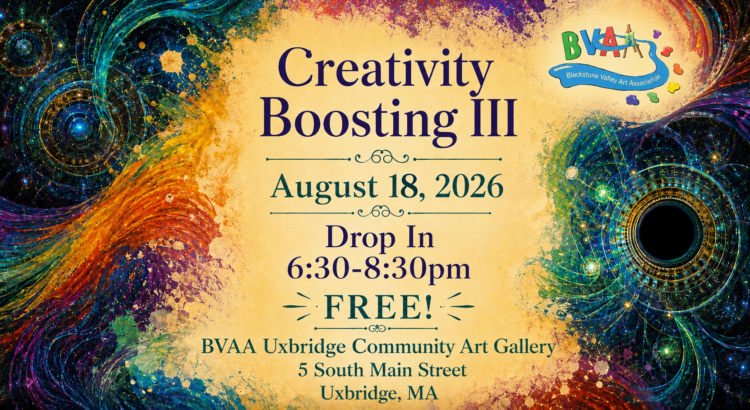 Creativity Boosting III Blackstone Valley Art Association